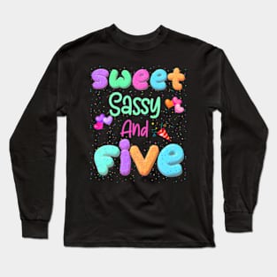 Kids Happy 5Th Birthday Sweet Sassy And Five Girls 5 Years Old Long Sleeve T-Shirt